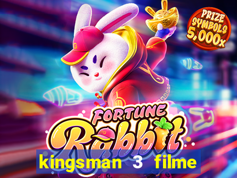 kingsman 3 filme completo dublado superflix